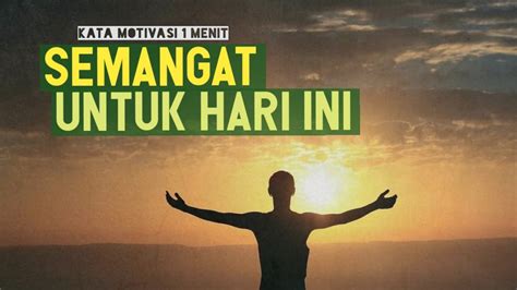 Kata Motivasi 1 Menit - Semangat Untuk Hari Ini | Jiwasenang - YouTube