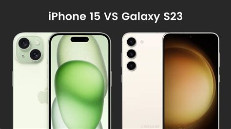 iPhone 15 vs. Galaxy S23: Which Reigns Supreme? - My Tablet Guide