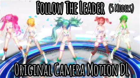 MMD: 5 Model FollowTheLeader Camera Motion DL by ZexionLover411 on DeviantArt