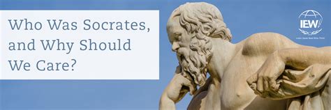 Who Was Socrates, and Why Should We Care? | Institute for Excellence in Writing