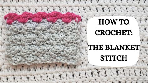 How To Crochet: The Blanket Stitch | Tutorial, DIY, Beginner Crochet, Unique Crochet Stitch,How ...