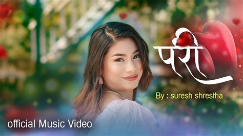 New Nepali Love Song || PARI || 2023 | Suresh Shrestha - YouTube