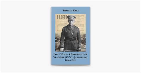 ‎Lone Wolf: A Biography of Vladimir (Ze'ev) Jabotinsky (Book One) az Apple Booksban