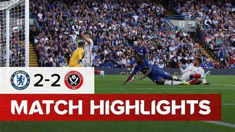 Sheffield United Vs Chelsea | HIGHLIGHTS | Blades net late equaliser ...