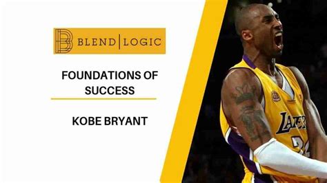 Keys to Success - Kobe Bryant Quotes - Blendlogic