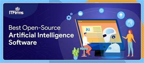 Best Artificial Intelligence Software, Free Open-Source AI Tools - ITFirms