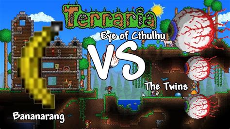 Bananarang Vs Eye of Cthulhu and The Twins | Terraria 1.4 - YouTube