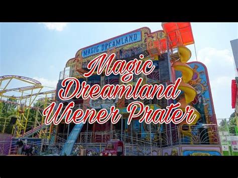 Magic Dreamland Wiener Prater Walktrough Off/On Ride - YouTube