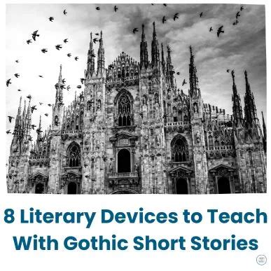 8 Literary Devices to Teach With Gothic Short Stories - Windows into ...