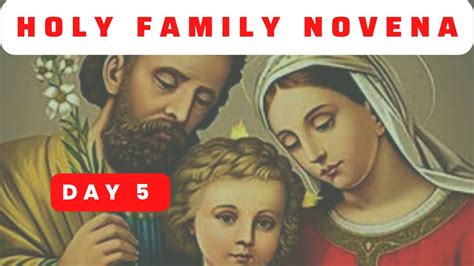 HOLY FAMILY NOVENA DAY 5 - YouTube