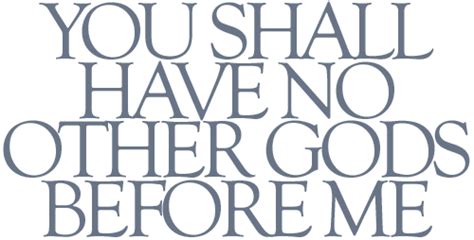 The Old Wise Man: You Shall Have No Other Gods Before Me