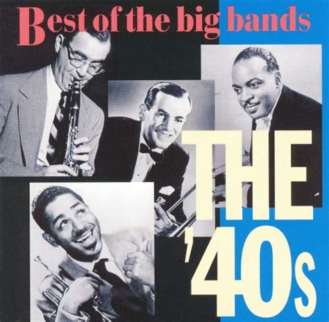Big Bands: Best of the '40s - Various Artists | Songs, Reviews, Credits | AllMusic