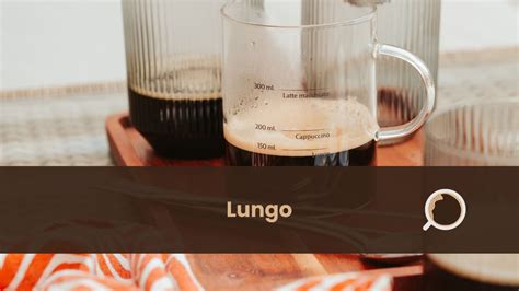 Lungo – Definition, Ingredients, Origin, Taste, Types, Etc - Everything ...