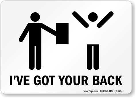 I've Got Your Back Funny Safety Sign | Ships Free, SKU: S-6794 - MySafetySign.com