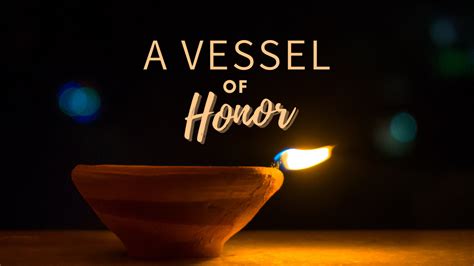 A Vessel of Honor | Lebanon Valley Bible Church