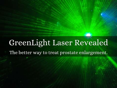 GreenLight Laser Revealed by John McHugh