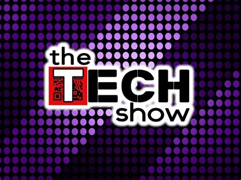 An Important Message from The TECH Show – the TECH show