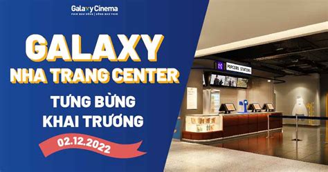 Galaxy Cinema Cập Bến Thành Phố Biển Nha Trang!