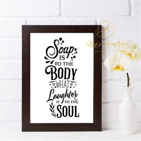 Bathroom Decor soap is to the Body... Digital Download, Motivational Quote, Printable Decor ...