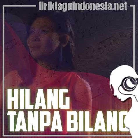 Lirik Lagu Meiska – Hilang Tanpa Bilang