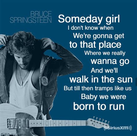 Born to Run - Bruce Springsteen | SiriusXM | Springsteen lyrics, Bruce springsteen, Bruce ...