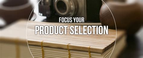 4 Steps to Focus your Product Assortment for Success