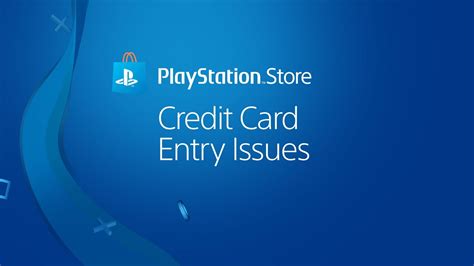 Problems adding credit or debit card information to PlayStation™Store