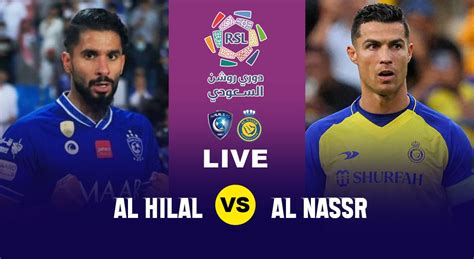 Al Hilal vs Al Nassr Live Streaming: AL Hilal vs Al Nassr Saudi Pro ...