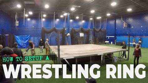 How to set up a Pro Wrestling Ring - Complete start to finish walk-thru ...