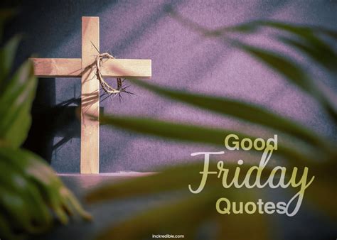 25 Good Friday Quotes You Must Read - Inckredible