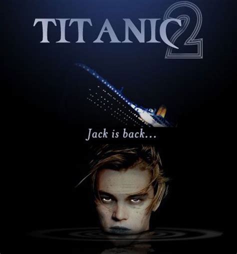 Fake movie posters, Titanic 2, Jack is Back, James Cameron, film, funny ...