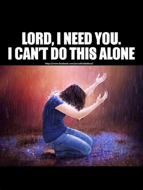 Lord I Need You... | Christian quotes inspirational, Christian quotes, Bible verses