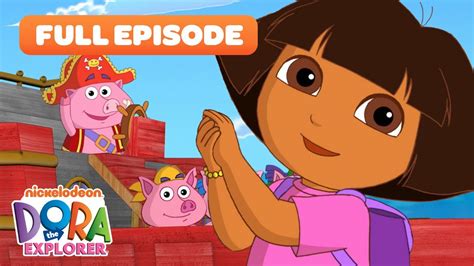 FULL EPISODE: Dora Sails the Sea with Pirate Pigs! 🏴‍☠️🐷 'Benny the Castaway' | Dora the ...