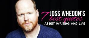 Joss Whedon Quotes. QuotesGram