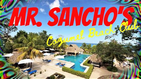 Mr. Sanchos Beach Club Full Tour in Cozumel Mexico July 2022 - YouTube