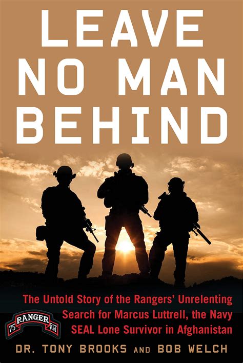 Leave No Man Behind: The Untold Story of the Rangers' Unrelenting ...