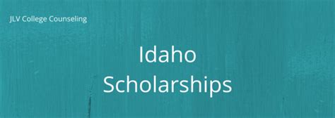 Idaho Scholarships | JLV College Counseling