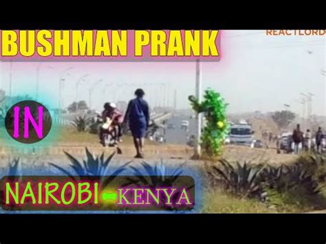 BUSHMAN PRANK in NAIROBI-KENYA{reactlord pranks}pranks gone wrong