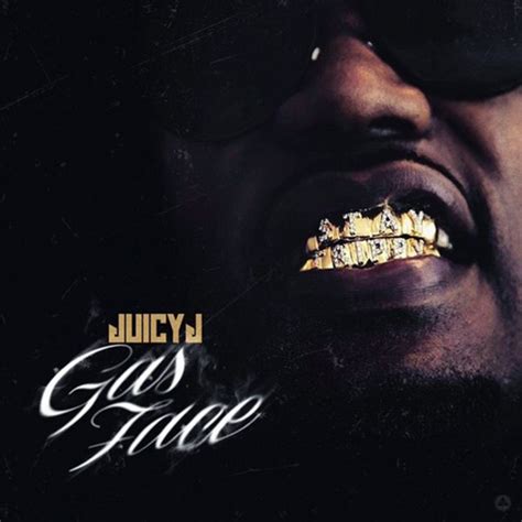 Gas Face - Album by Juicy J | Spotify