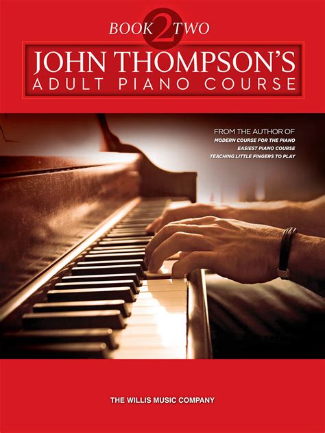 John Thompson's Adult Piano Course – Book 2 - Later Elementary to Early Intermediate Level | Hal ...