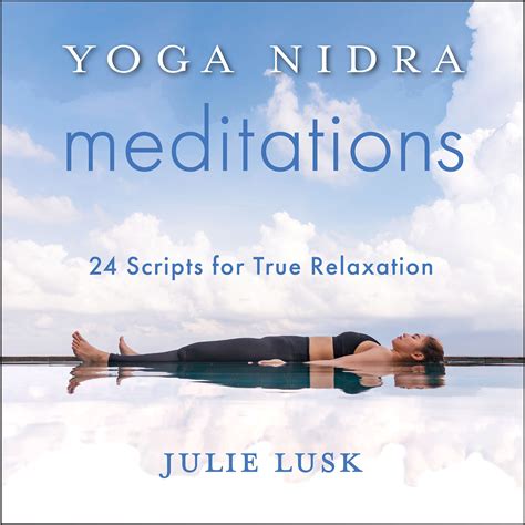 Yoga Nidra Meditations: 24 Scripts for True Relaxation - Wholesome Resources