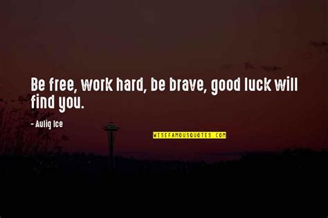 Hard Work Luck Quotes: top 42 famous quotes about Hard Work Luck