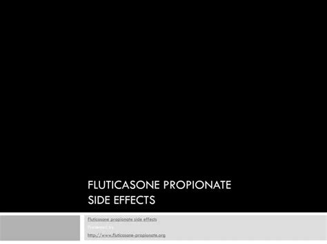 PPT - Fluticasone Propionate Side Effects PowerPoint Presentation, free ...