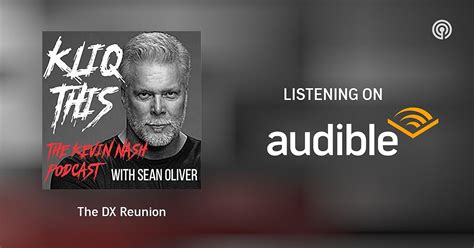 The DX Reunion | Kliq This: The Kevin Nash Podcast | Podcasts on Audible | Audible.com