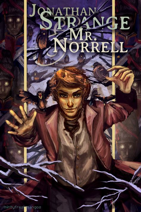 Jonathan Strange and Mr Norrell: III. From birds by mintyfreshmangos on DeviantArt