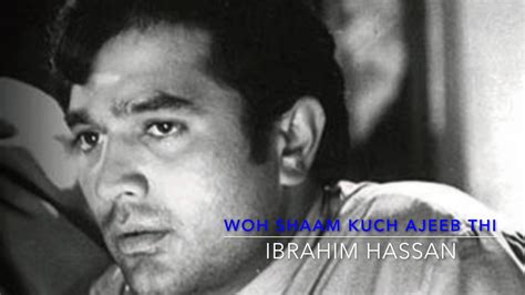 Woh Shaam Kuch Ajeeb Thi Cover | Ibrahim Hassan | Khamoshi | Rajesh ...