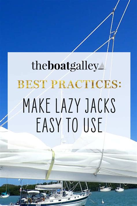 How To Make Lazy Jacks Easy To Use - The Boat Galley