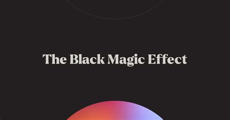 The Black Magic Effect | Chromatic