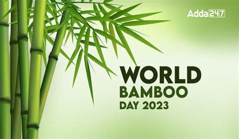 World Bamboo Day 2023, History and Facts