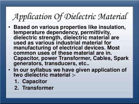 Applications of dielectric material